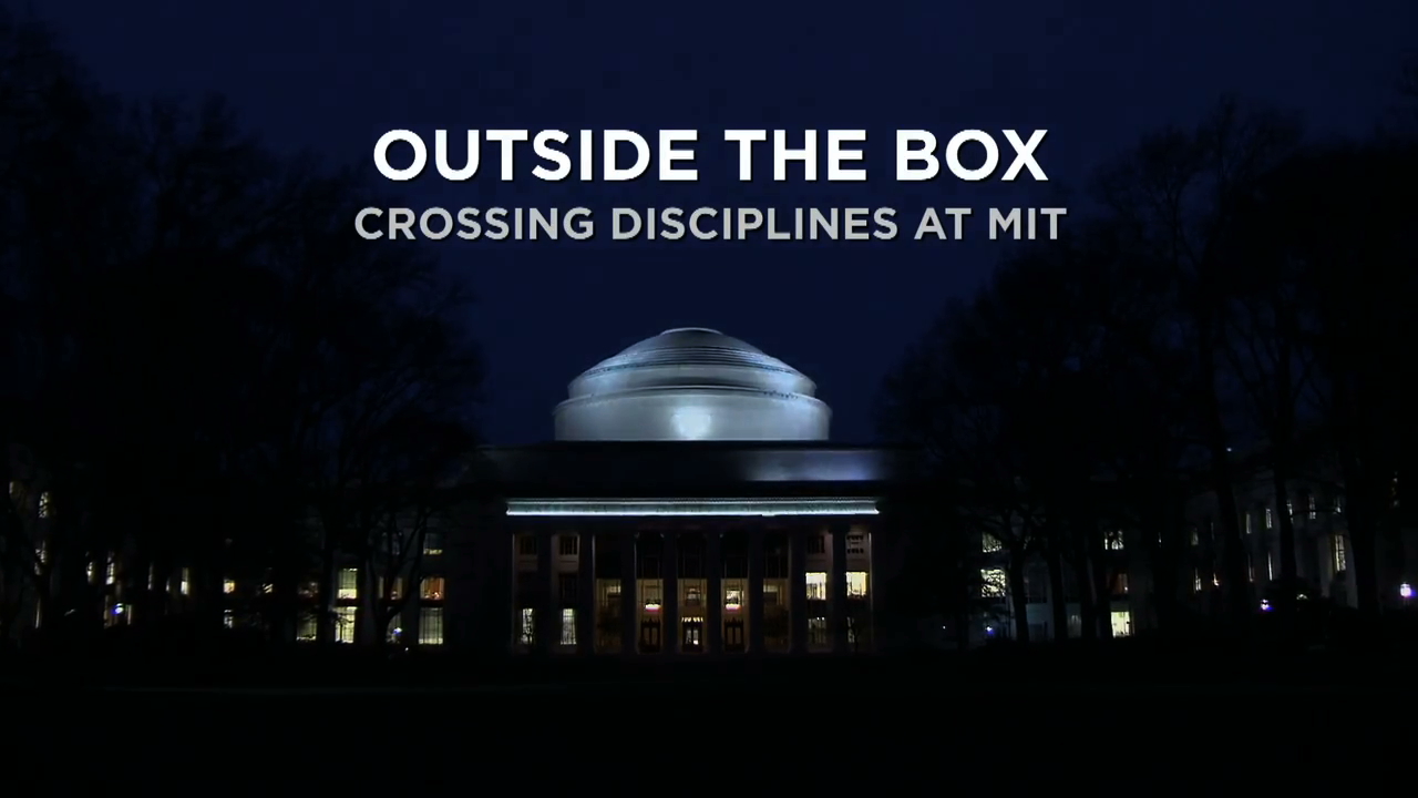 Outside the Box: Crossing Disciplines at MIT